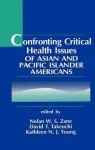 Confronting Critical Health Issues of Asian and Pacific Islander Americans