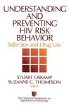 Understanding and Preventing HIV Risk Behavior
