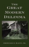Great Modern Delimma