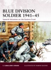 Blue Division Soldier 1941–45