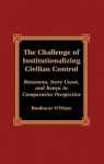 Challenge of Institutionalizing Civilian Control