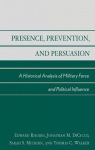 Presence, Prevention, and Persuasion