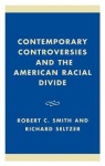 Contemporary Controversies and the American Racial Divide