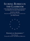 Scoring Rubrics in the Classroom