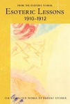 Esoteric Lessons 1910 - 1912