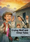 Dominoes: Quick Starter:: Crying Wolf and Other Tales