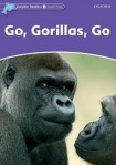 Dolphin Readers: Level 4: Go, Gorillas, Go