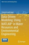 Data-Driven Modeling: Using MATLAB® in Water Resources and Environmental Engineering