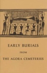 Early Burials from the Agora Cemeteries