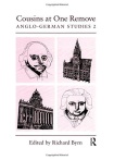 Cousins at One Remove: Anglo-German Studies: 2nd: Cousins at One Remove