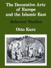 Decorative Arts of Europe & The Islamic East