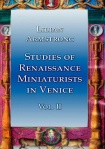 Studies of Renaissance Miniaturists in Venice Vol II