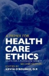 Primer for Health Care Ethics