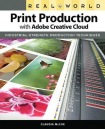 Real World Print Production with Adobe Creative Cloud