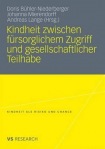 Kindheit zwischen fursorglichem Zugriff und gesellschaftlicher Teilhabe