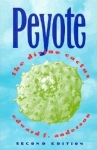 Peyote: the Divine Cactus