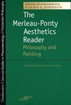 Merleau-Ponty Aesthetics Reader