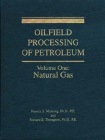 Oilfield Processing of Petroleum Volume 1