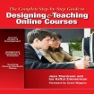 Complete Step-by-Step Guide to Designing and Teaching Online Courses