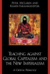 Teaching against Global Capitalism and the New Imperialism