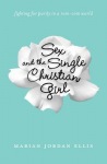 Sex and the Single Christian Girl – Fighting for Purity in a Rom–Com World