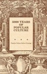 Five Thousand Years of Popular Culture