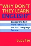 Why Don't They Learn English?