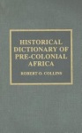 Historical Dictionary of Pre-Colonial Africa
