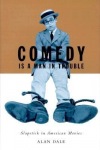 Comedy Is A Man In Trouble
