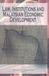 Law, Institutions and Malaysian Economic Development