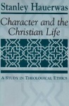 Character and the Christian Life