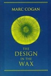 Design in the Wax, the