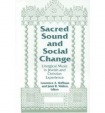 Sacred Sound and Social Change