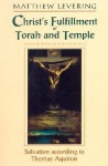 Christ's Fulfillment of Torah and Temple