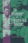 Ed Delahanty in the Emerald Age of Baseball