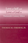 Love of Self and Love of God in Thirteenth-Century Ethics