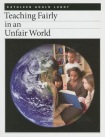 Teaching Fairly in an Unfair World