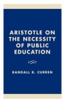 Aristotle on the Necessity of Public Education