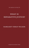 What Is Reparative Justice? (Aquinas Lecture) (Aquinas Lectures)