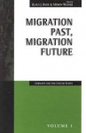 Migration Past, Migration Future