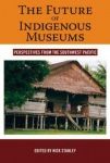 Future of Indigenous Museums