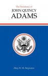 Presidency of John Quincy Adams