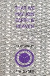 That We May Join Earth & Heaven