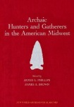 Archaic Hunters and Gatherers in the American Midwest