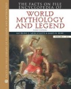 Facts on File Encyclopedia of World Mythology and Legend
