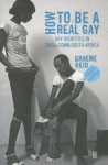 How to Be a Real Gay