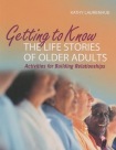Getting to Know the Life Stories of Older Adults