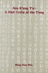 Ssu-K'Ung T'u: a Poet-Critic of the T'Ang