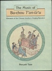 Music of Su-Chou T'an-Tz'u: Elements of the Chinese Southern Singing-Narrative