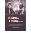 Ibsen and Ibsenism in China 1908-1997